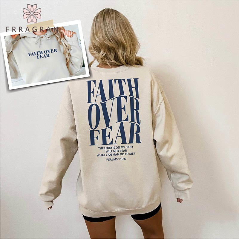 Faith Over Fear Sweatshirt