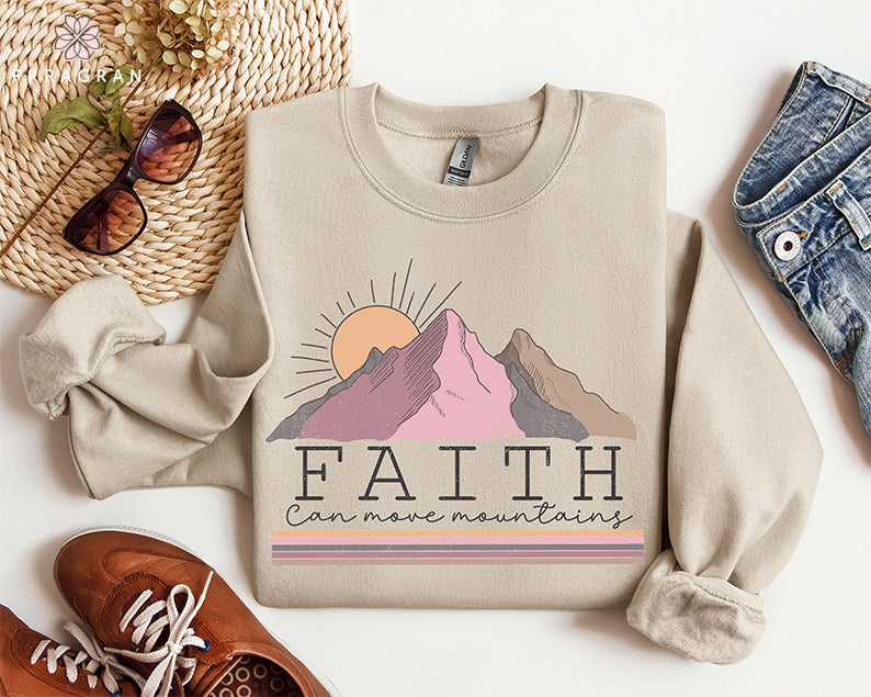 Faith Can Move Mountain Sweatshirt