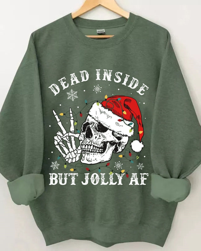 Dead Inside But Jolly AF Sweatshirt