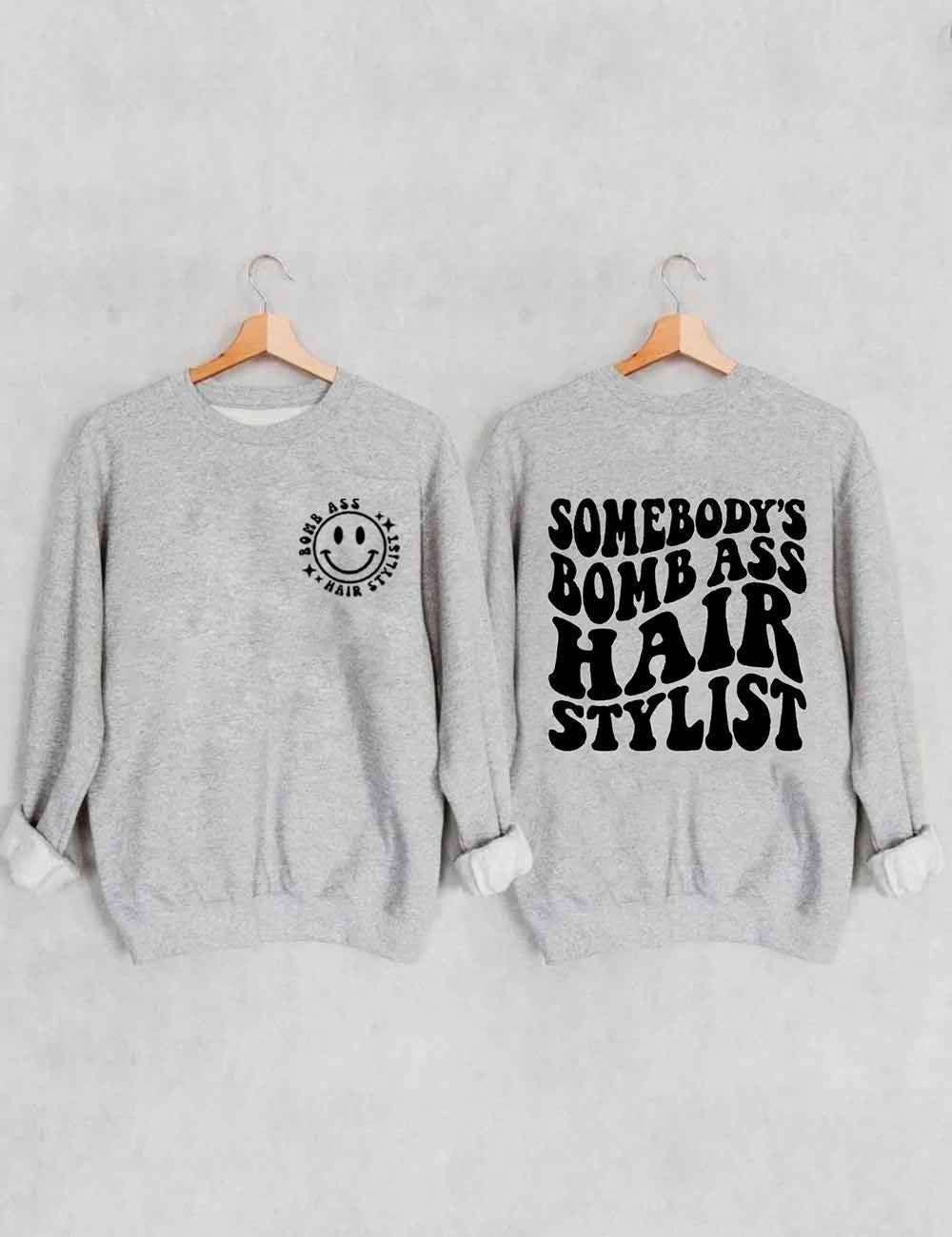 Somebody's Bomb Ass Hair Stylist Sweatshirt- Grey