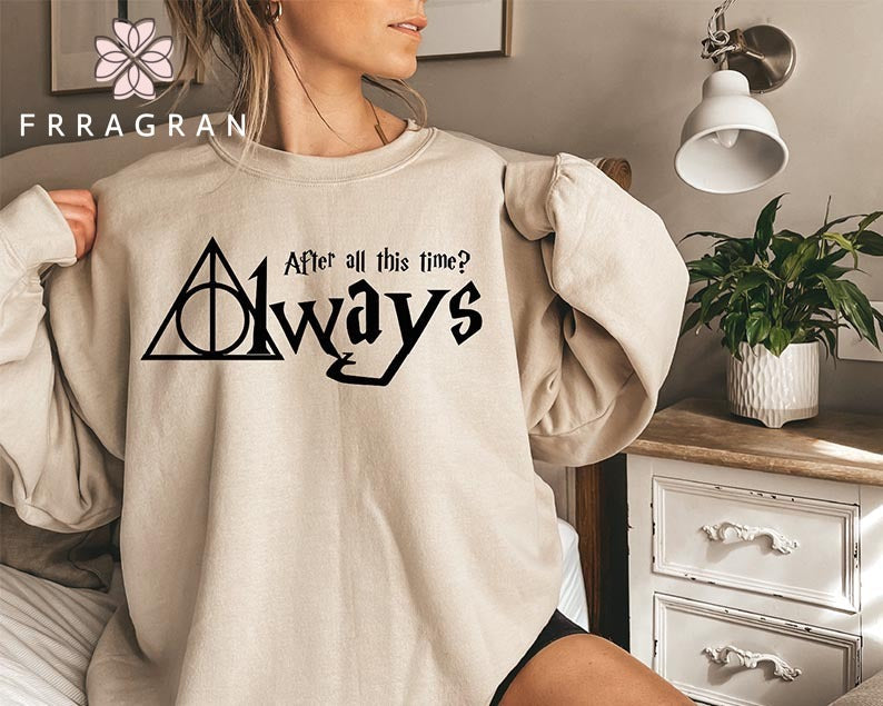 Magic Wizard After All This Time Always Sweatshirt
