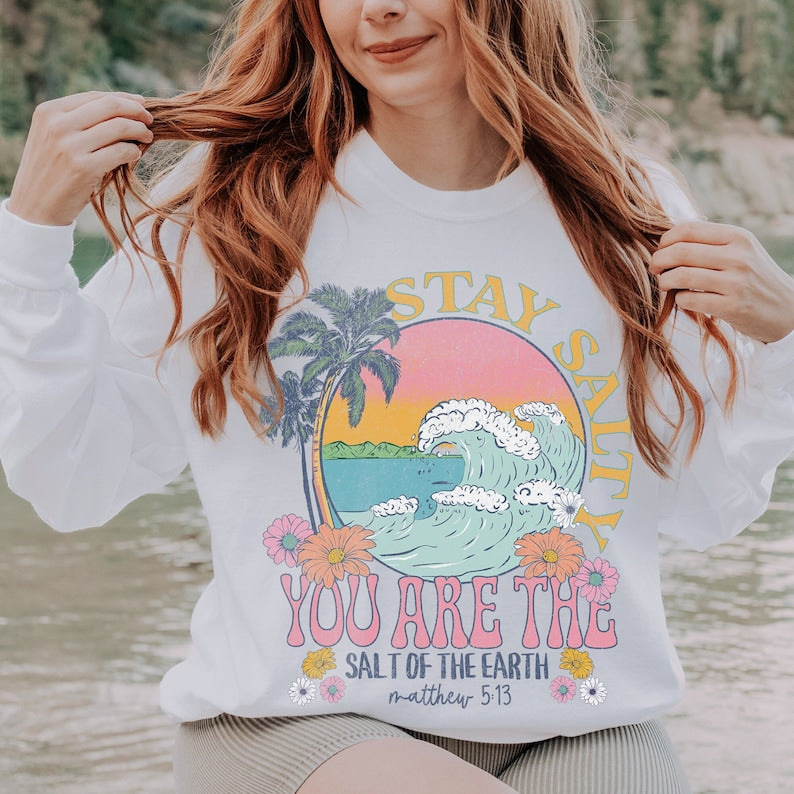 Stay Salty Bible Verse Faith Sweatshirt